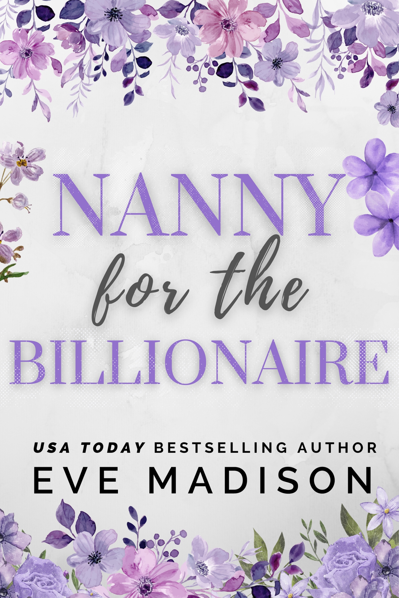 Nanny for the Billionaire (A Single Dad Romance) - Eve Madison Books